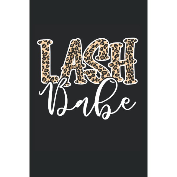 Lash Babe Lash Artist Lash Tech Leopard Lash Babe: Dot Grid Notebook/Journal (6” X 9”) Lash Babe Leopard Eyelash Quote For Lash Bars