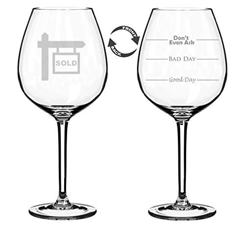 MIP Wine Glass Goblet Two Sided Good Day Bad Day Don't Even Ask Real Estate Agent Broker Realtor (20 oz Jumbo)