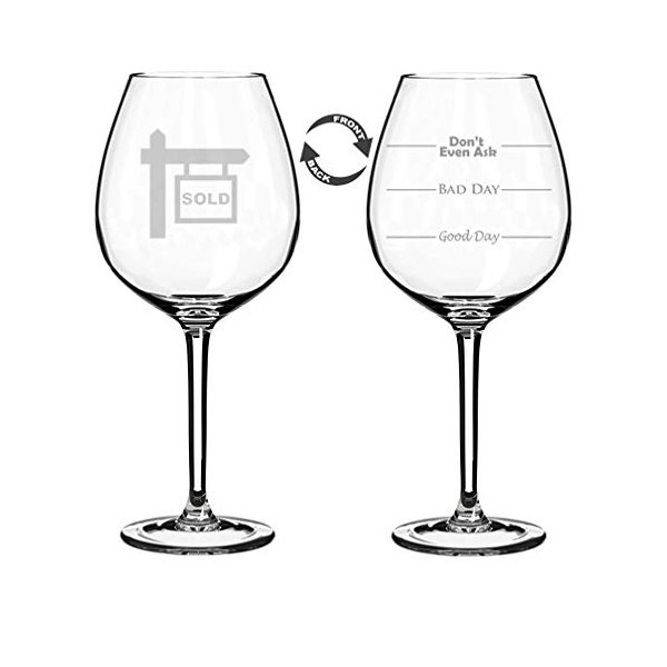MIP Wine Glass Goblet Two Sided Good Day Bad Day Don't Even Ask Real Estate Agent Broker Realtor (20 oz Jumbo)