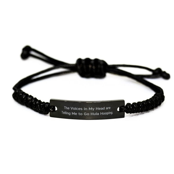 Hula Hooping Gifts for Friends, The Voices in My Head are Telling Me to, Reusable Hula Hooping Black Rope Bracelet, Engraved Bracelet from