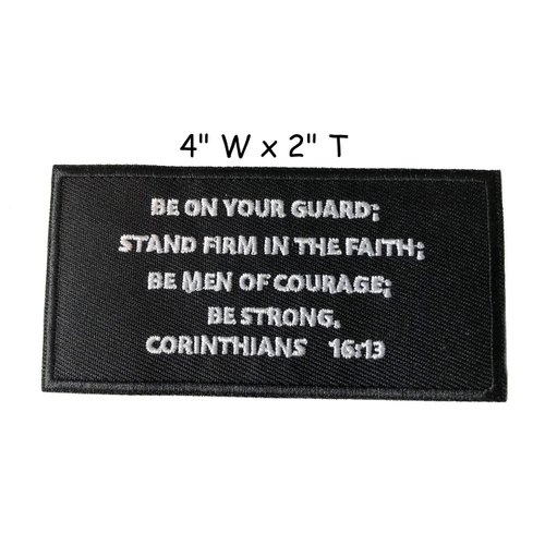 Corinthians 16:13 Religious Eternal Life Bible Verse Faith Theme - Premium Embroidered Patch Iron On or Sew On Christian Biker Emblem Decorative Outdoor Indoor Gear AppliquesQ