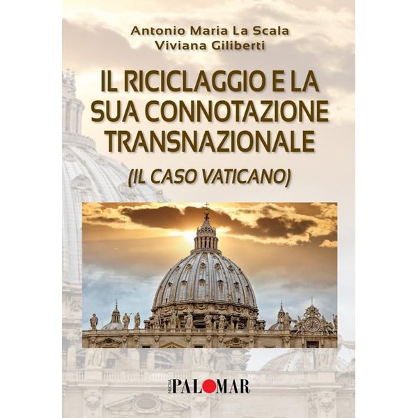 Il riciclaggio e la sua connotazione transnazionale (il caso Vaticano)