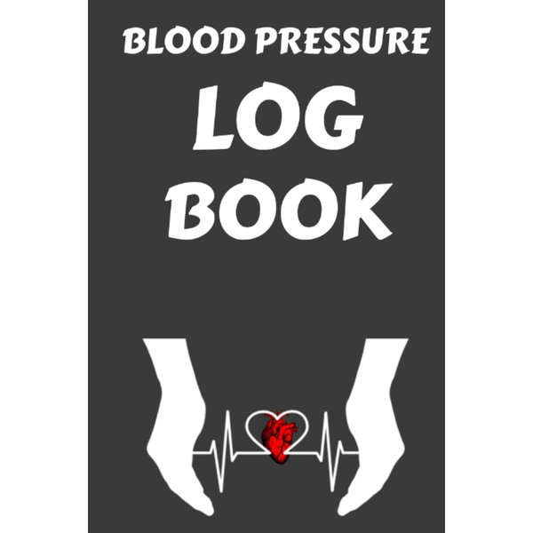 Blood Pressure Log Book: Blood Pressure Tracker Journal, record and track daily blood pressure and pulse readings