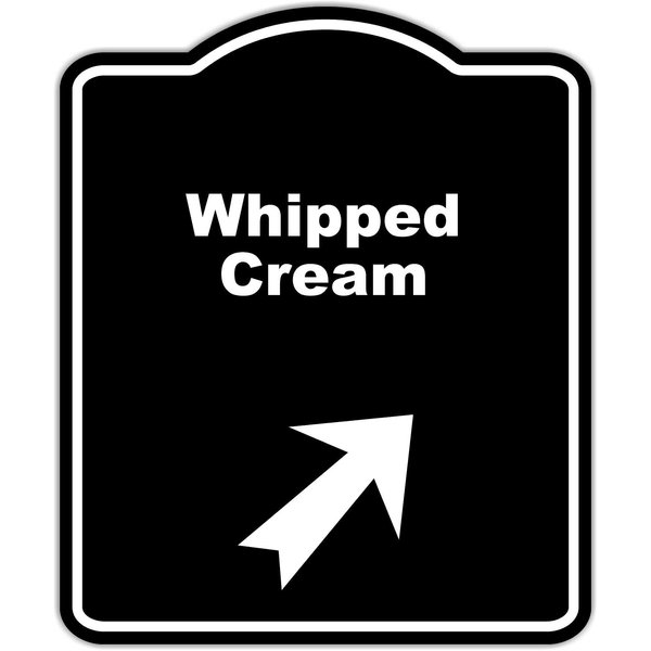 Whipped Cream Black Sign Arrow Up Right Aluminum Composite Sign 8.5 x 10 inches