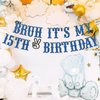 Embhhor Bruh It's My 15th Birthday Banner, Bro Dude I'm 15, Level 15 Unlocked Hanging Sign, Glittery Kid Boys Happy 15th Birthday Party Decorations