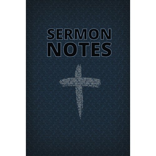 Sermon Notes: A 150 page, lined notebook to keep notes at church. Great gift for friends, family or first time visitors.