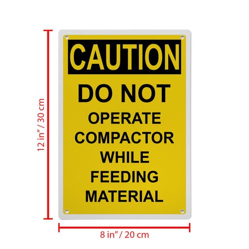 OSHA CAUTION Do Not Operate Compactor While Feeding Sign, 8.5 x 11 in" OSHA Compliant Machine Safety Sign, Weatherproof Plastic, UV resistant & Easy-to-Read Signage