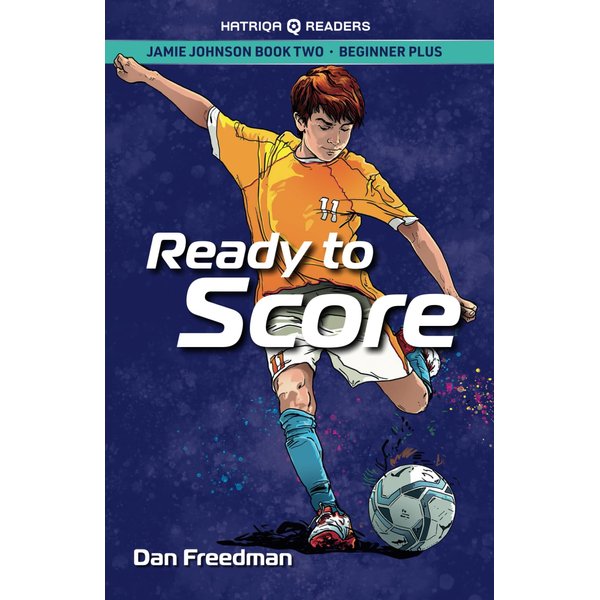 Jamie Johnson: Ready to Score (HATRIQA Graded Readers) (Jamie Johnson Reader Series)