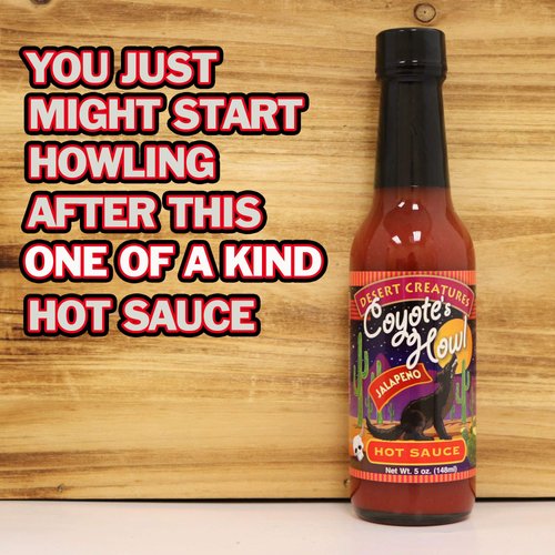 KICKIN Extra Hot Sauce" Desert Creatures Hot Jalapeno Sauce - Coyote’s Howl Jalapeno