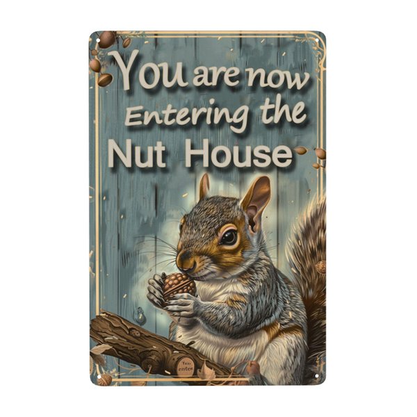Funny Squirrels Signs Welcome To The Nut House Squirrels Stuff For Indoor Outdoor Decor 12x8 Inches You Are Now Entering The Nut House