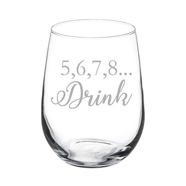 Wine Glass Goblet 5,6,7,8 Drink Funny Dance Dancer Teacher Mom (17 oz Stemless)