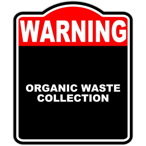ORGANIC WASTE COLLECTION Warning Red Black Aluminum Composite Sign 8.5 x 10 inches