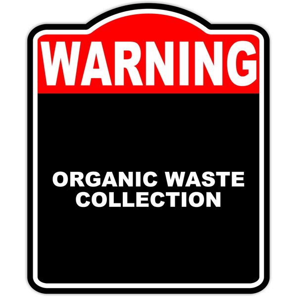 ORGANIC WASTE COLLECTION Warning Red Black Aluminum Composite Sign 8.5 x 10 inches