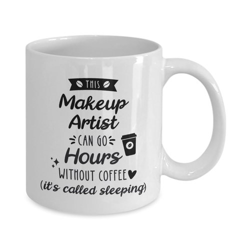 Makeup Artist Coffee Mug, Makeup Artist Gift, Gift for Makeup Artist, Makeup Artist Gifts For Friend, Makeup Artist Thank You gift, Birthday Christmas Gift Idea (11oz)