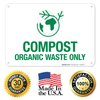 Compost Organic Waste Only with Graphic Sign, 10x7 Inches, Rust Free .040 Aluminum, Fade Resistant, Made in USA