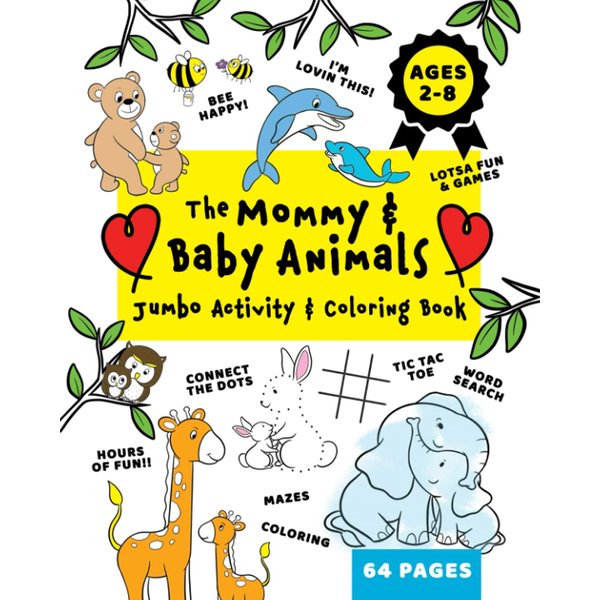 The Mommy and Baby Animals Jumbo Activity & Coloring Book (The Mommy and Baby Animals Together Forever Stories)