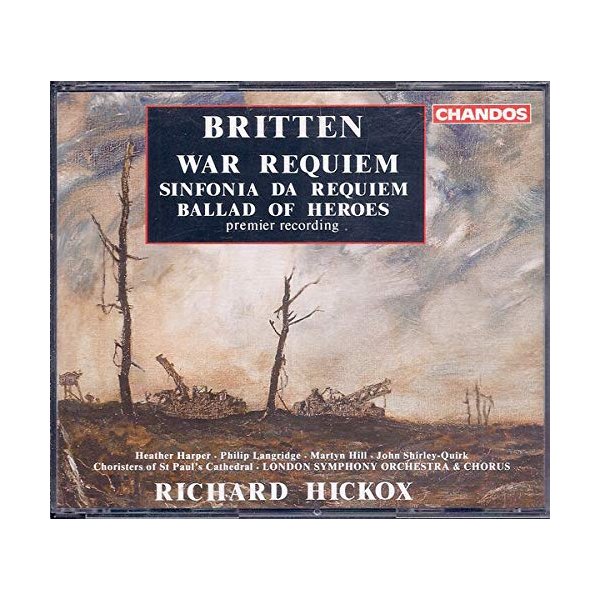 Britten: War Requiem; Sinfonia da Requiem; Ballad of Heroes