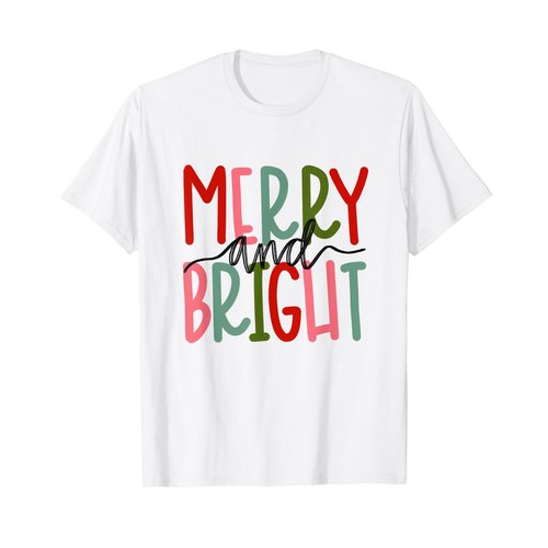 Merry and Bright Christmas Women Girls Kids Toddlers Cute T-Shirt