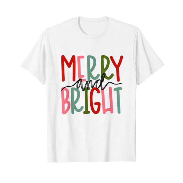 Merry and Bright Christmas Women Girls Kids Toddlers Cute T-Shirt