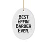 Funny Barber Gifts, Best Effin' Barber Ever, Fun Oval Ornament for Coworkers from Coworkers, Barber Scissors, Barber Clippers, Barber Combs, Barber Razors, Barber Supplies