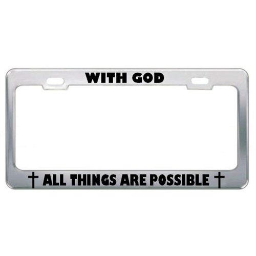 Speedy Pros with God All Things are Possible GodGod Jesus License Plate Frame Chrome