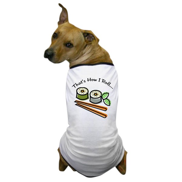 CafePress That's How I Roll Sushi Dog T Shirt Dog T-Shirt, Pet Clothing, Funny Dog Costume