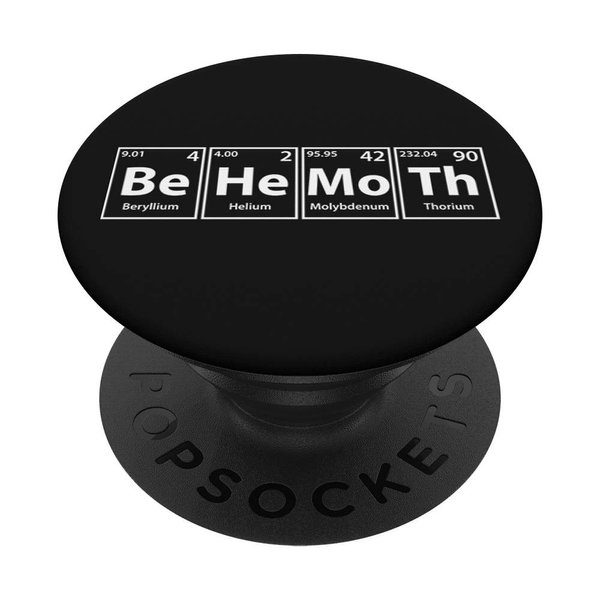 Periodic Tees Co. Behemoth (Be-He-Mo-Th) Periodic Table Elements Spelling PopSockets Stand for Smart
