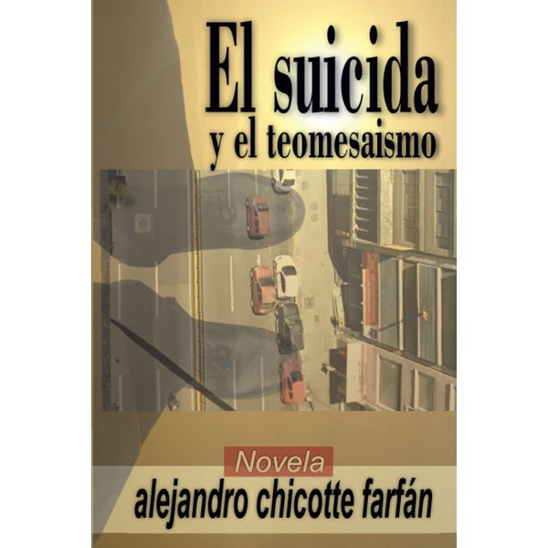 El suicida y el teomesaismo (Spanish Edition)