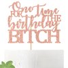 Cos mos One Time for The Birthday Bitch Cake Topper, Funny Birthday Cake Decoration for Her, Bachelorette / Anniversary / Birthday Party Supplies(Rose Gold)