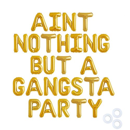 RTHPY Gold 'Aint Nothing But Gangsta Party' Balloon Banner, 90s Party Decor, Birthday Balloons