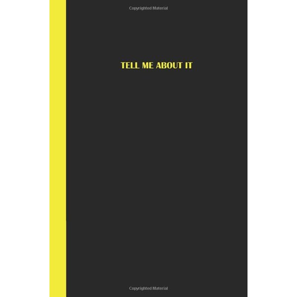 Sketch Journal: Tell me about it (Black and Yellow) 6x9 - Pages are LINED ON THE BOTTOM THIRD with blank space on top