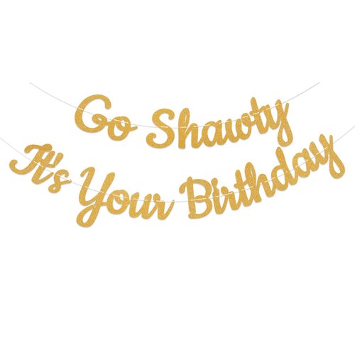 Go Shawty It's Your Birthday Banner - Hip Hop Birthday Party Decorations, Hip Hop Birthday Decorations, Rap Theme Birthday Party Decoration Gold Glitter