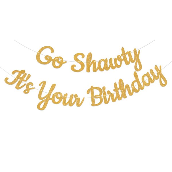 Go Shawty It's Your Birthday Banner - Hip Hop Birthday Party Decorations, Hip Hop Birthday Decorations, Rap Theme Birthday Party Decoration Gold Glitter