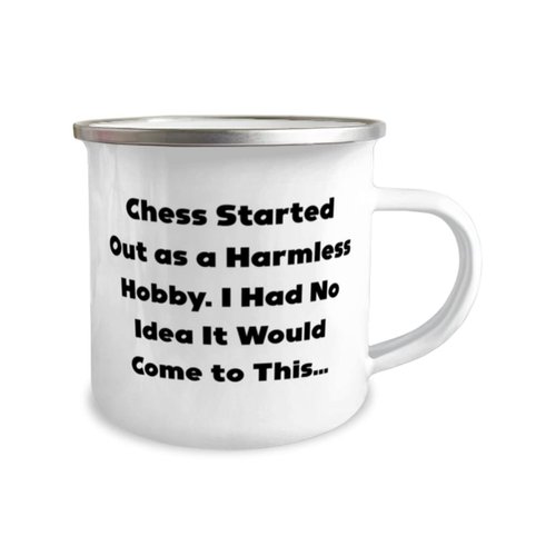 Chess Gifts For Friends, Chess Started Out as a Harmless Hobby. I Had No Idea, Reusable Chess 12oz Camper Mug, From Friends, Funny chess gifts, Chess gifts for, Cool chess gifts, Unique chess gifts,