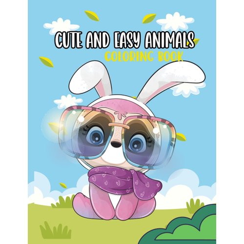 Cute and Easy Animals Coloring Book: 100 Funny Animals. Easy Coloring Pages For Kids, Cute Style With Dog, Cat, Horse, Bear And Many More For Boys Girls Kids.