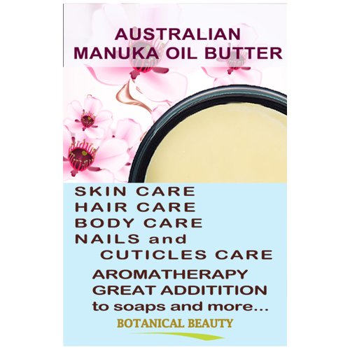 MANUKA OIL BUTTER Australian RAW VIRGIN UNREFINED for Face, Body, Hair. Dry Skin, Cracked Hands with Cocoa Cacao Butter and Manuka Honey Essential Oil 8 Fl. oz. 240 ml by Botanical Beauty