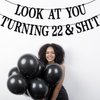 Black Glitter Look at You Turning 22 & Shit Banner, Happy 22nd Birthday/Level 22 Unlocked/Cheers to 22 Years, Funny 22nd Birthday Party Decorations Supplies