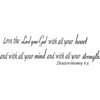 Deuteronomy 6:5, Vinyl Wall Art, Love the Lord Your God with All Your Heart and with All Your Soul and with All Your Might
