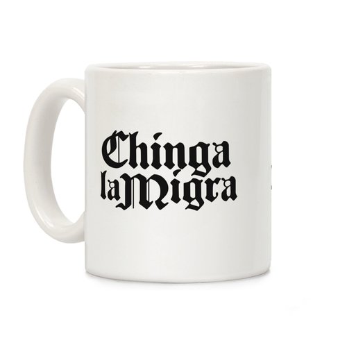 LookHUMAN Statement Ceramic Coffee Mug - Chinga La Migra Protest Design - Perfect for Activists, Advocates, and Everyday Use - Unique Gift with Bold Message - Vibrant Print and Easy to Clean, 11oz