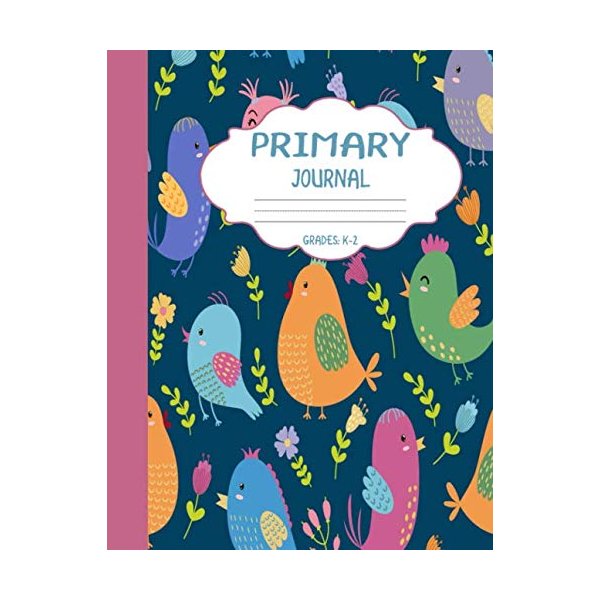 Primary Journal Grades k-2: Cute Birds, Draw and Write Composition Book for Kids, Half Page Lined Paper with Drawing Space ( 8.5" x 11" Notebook with Soft Durable Cover )