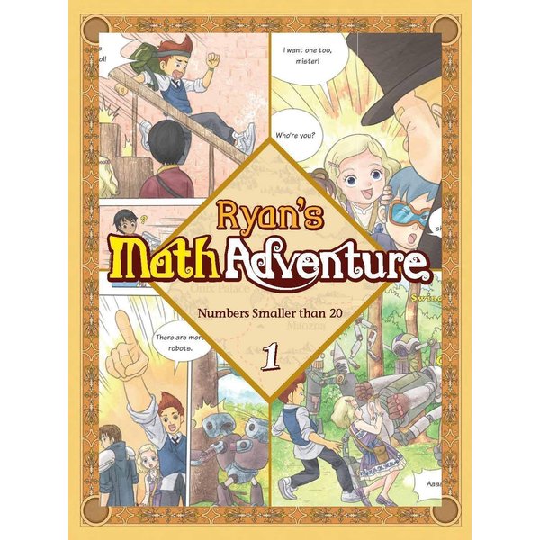 Ryan’s Math 1: Numbers Smaller than 20. Common Core Math, Comic Books, Ages 6-7, Grade 1. Makes Kids Love & Enjoy Math