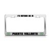 I'd Rather BE in Puerto Vallarta Mexico License Plate Frame Metal