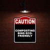 COMPOSTING BINS ECO-FRIENDLY Caution Red Black Aluminum Composite Sign 20 x 24 inches