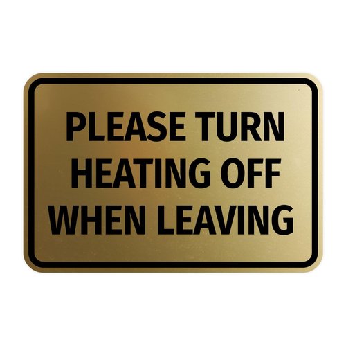Signs ByLITA Classic Framed Please Turn Heating Off When Leaving Door or Wall Sign | Eco-Friendly Home Sign (Brushed Gold) - Small