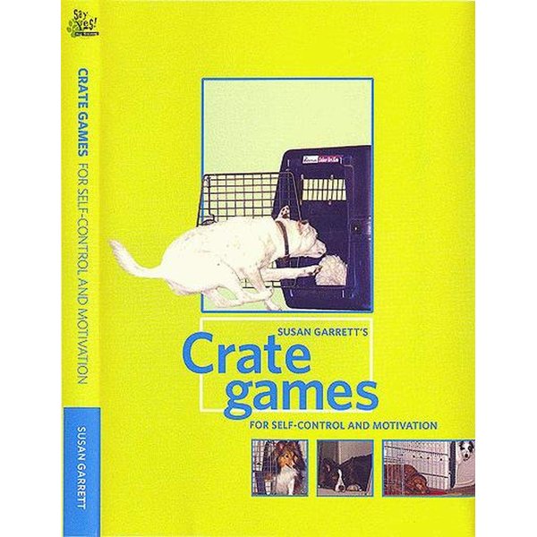 Susan Garrett's Crate Games for Self-Control and Motivation