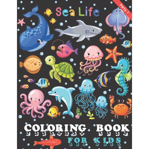 SEA LIFE COLORING BOOK FOR KIDS: 100 Pages, +46 Hight Quality Coloring Pages SEA ANIMALS FOR KIDS 4-12 years old , Perfect Gift For Fans Of SEA LIFE ( ... sea urchins, shark, octopus, dolphin...)