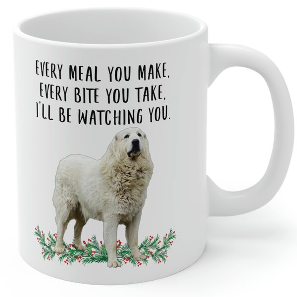Lovesout Funny Great Pyrenees Whiite Cream Gifts For Women Mother's Day 2025 Every Meal You Make Every Bite You Take Coffee Mug Ceramic Cup White 11oz