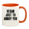 Knick Knack Gifts Vegan Just to Annoy You - 11oz Ceramic Colored Handle and Inside Coffee Mug Cup, Orange
