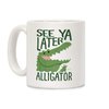 LookHUMAN Alligator Crocodile Coffee Mug - Funny Adult Humor, 11oz, White Ceramic, Reusable, Microwave Safe