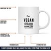Sarcastic Vegan Mug I'm Vegan Which Means I Love All Living Things 11 oz Coffee Mug - Funny Inspirational and Sarcasm